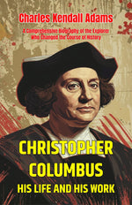 Thumbnail for Christopher Columbus His Life and His Work - Distacart