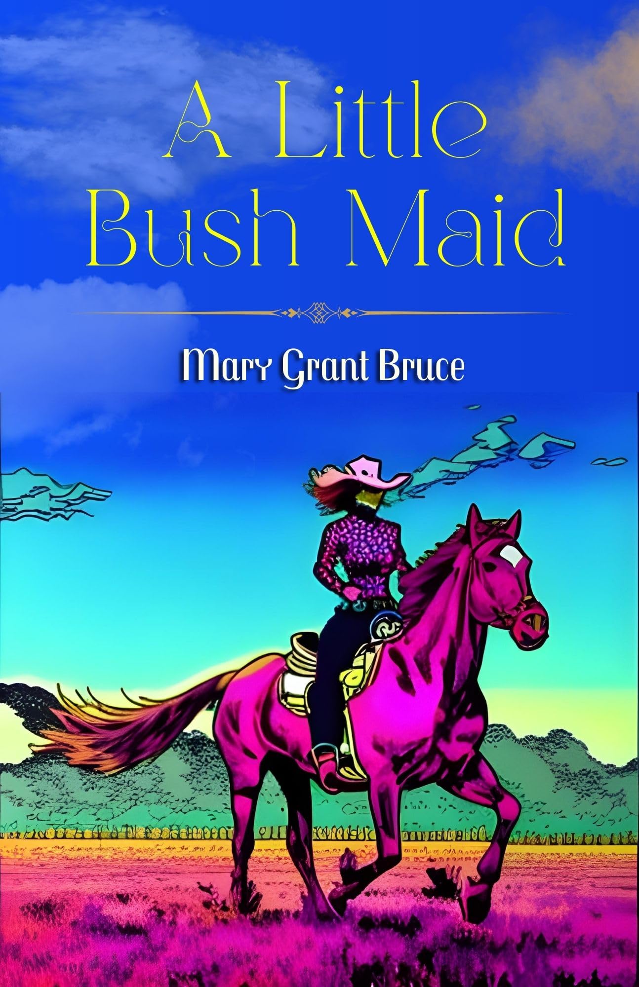 A Little Bush Maid by Mary Grant Bruce: A Charming Australian Adventure: Literature & Fiction > Children's Books > Historical > Australia & Oceania - Distacart