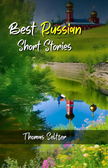 Best Russian Short Stories - Thomas Seltzer - Dista