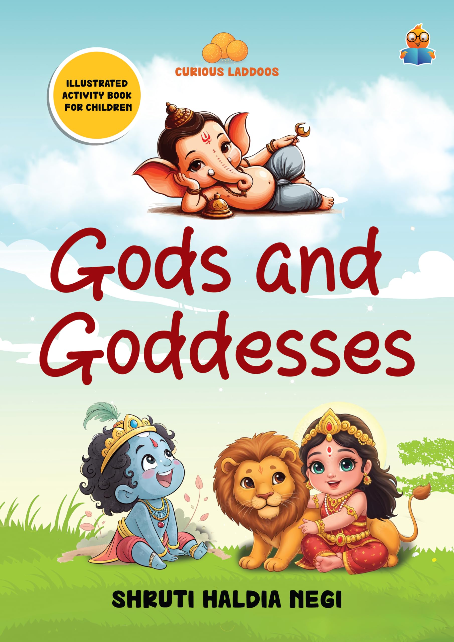 Gods and Goddesses: Curious Laddoos | Illustrated activity book for Children | Hindu mythology | Hanuman, Ganesha, Krishna, Saraswati, Lakshmi, and other gods and goddesses | For ages 4+ - Shruti Haldia Negi - Dista