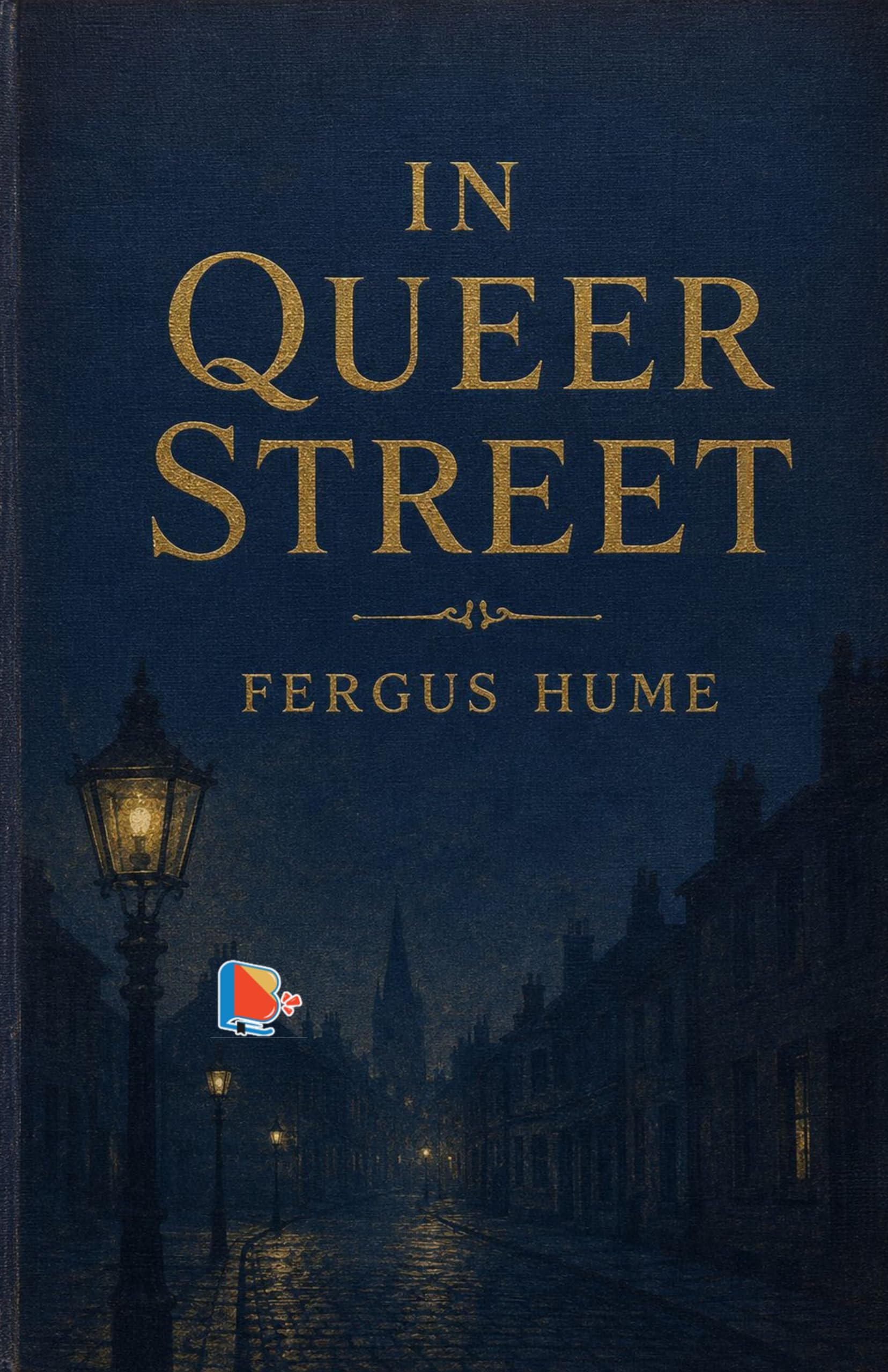 In Queer Street - Fergus Hume - Dista