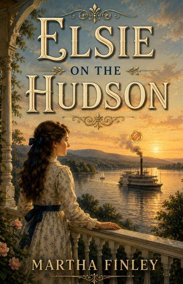 Elsie on the Hudson (Elsie Dinsmore) - Martha Finley - Dista