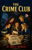 The Crime Club - W. Holt-White - Dista