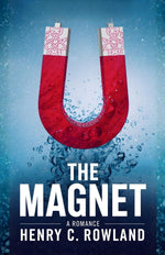 Thumbnail for The Magnet A Romance : Passion, Intrigue, and Adventure in a Timeless Tale - Distacart