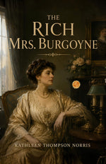 Thumbnail for The Rich Mrs. Burgoyne - Kathleen Thompson Norris - Dista