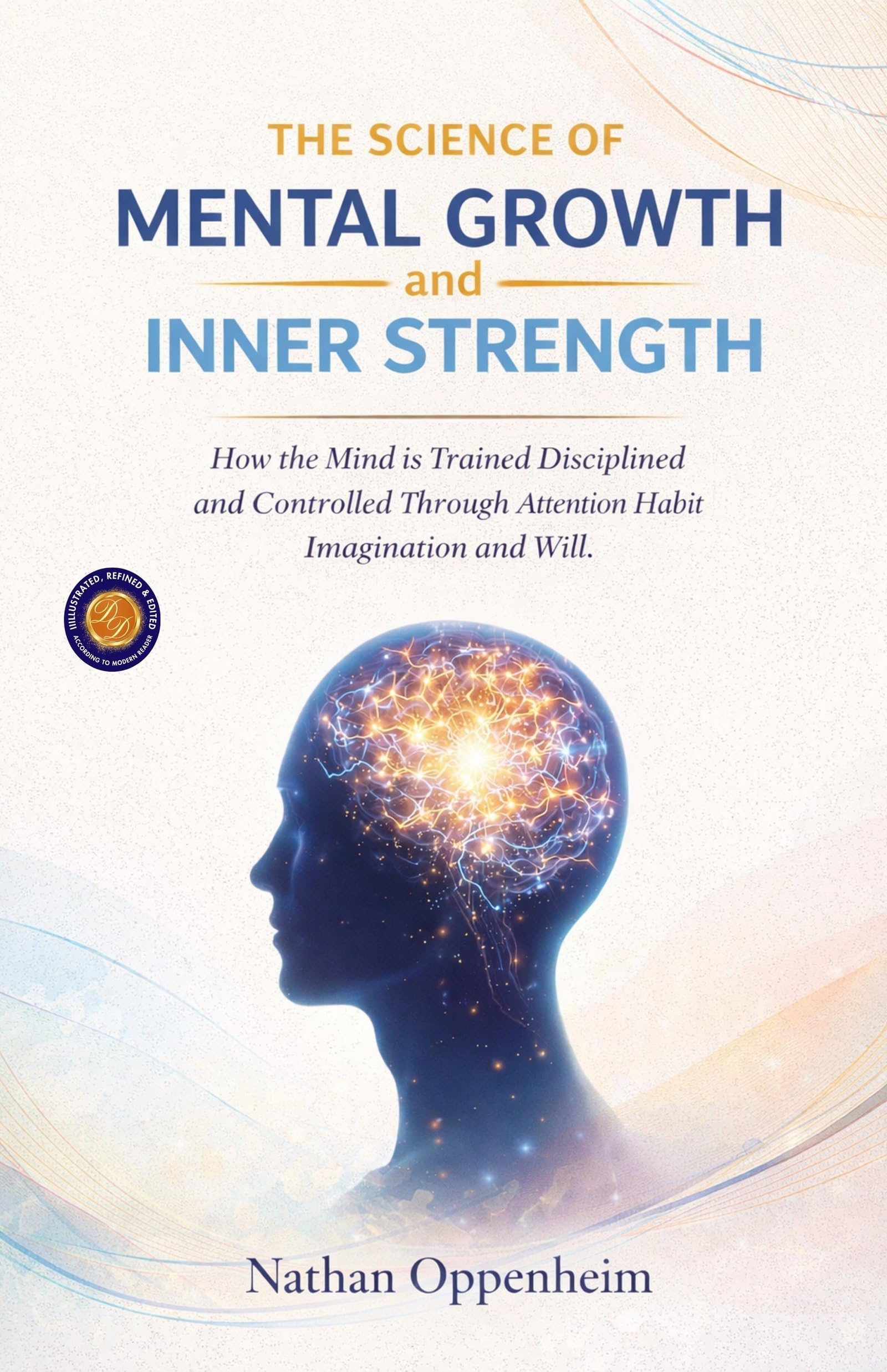 The Science of Mental Growth and Inner Strength (Illustrated, Refined and Edited) - Distacart