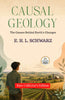 Causal Geology : The Causes Behind Earth's Changes (Edited by Gyan Book Bharat with Readers Note) - E. H. L. Schwarz - Dista