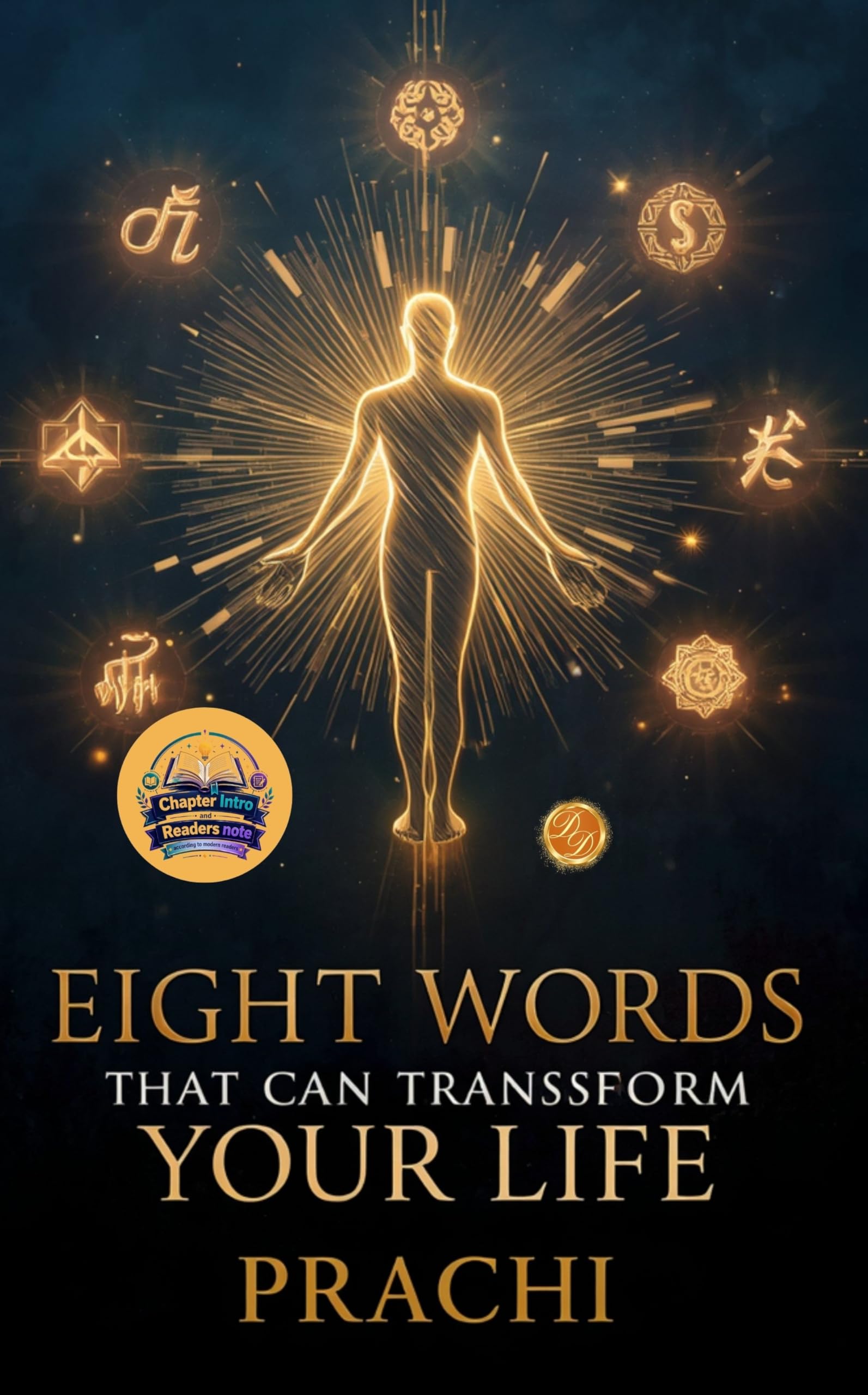 Eight Words that Can Transform Your Life (Illustrated, Refined and Edited) - Prachi - Dista