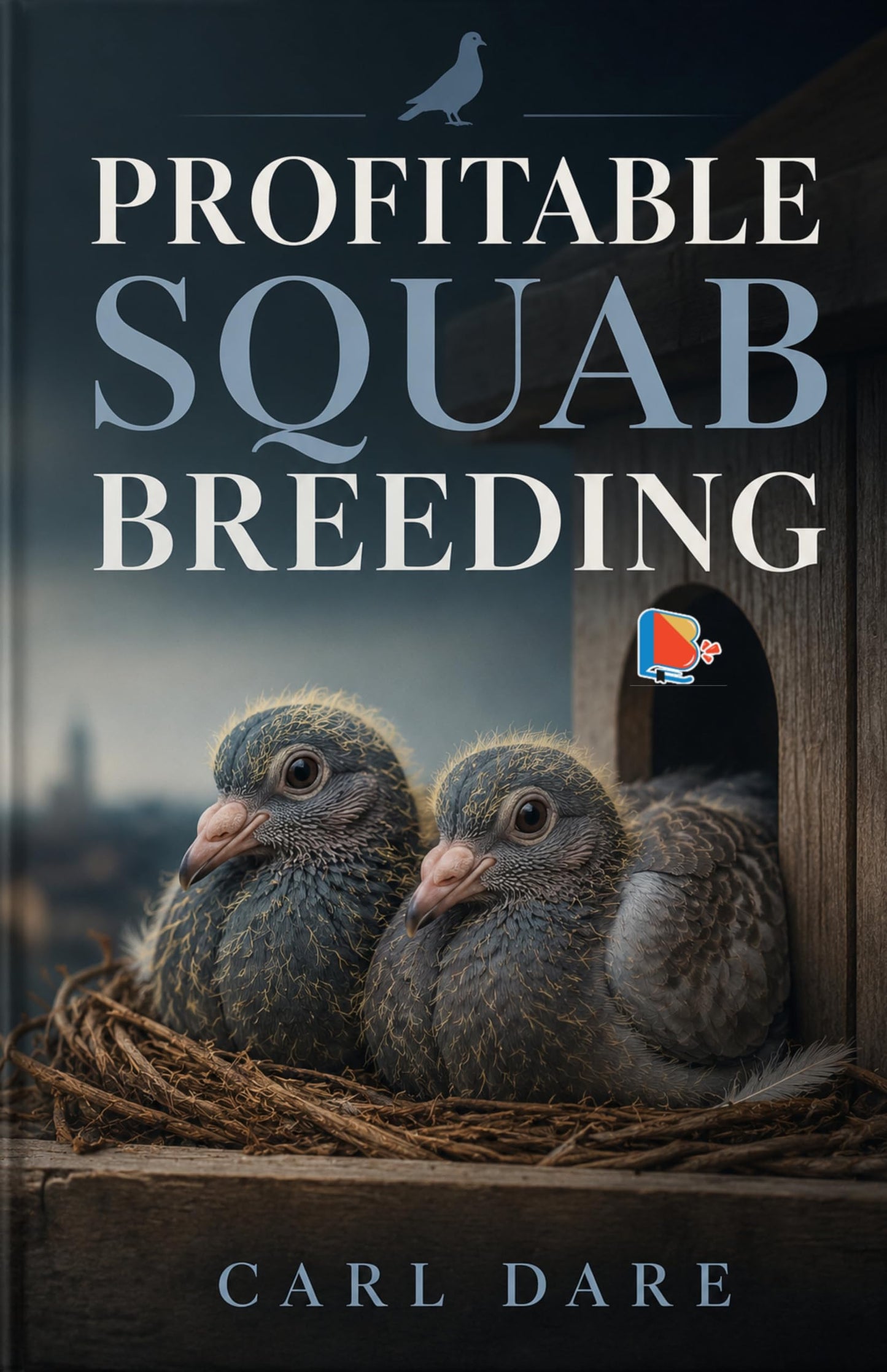 Profitable Squab Breeding - Carl Dare - Dista