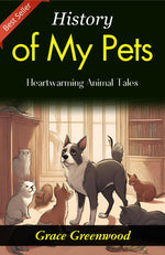 Thumbnail for History of My Pets: Grace Greenwood's Heartwarming Animal Tales - Distacart