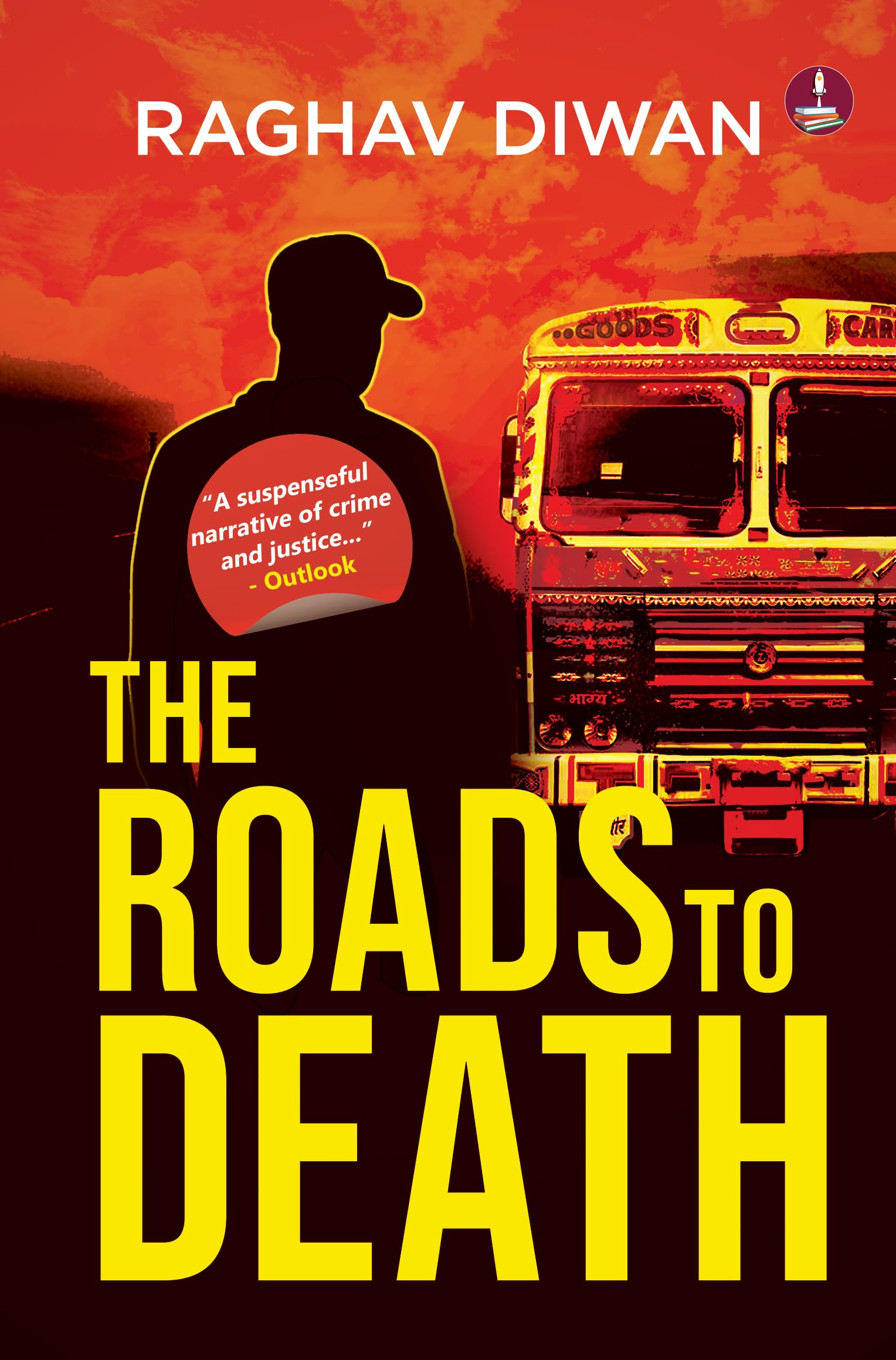 The Roads to Death ǀ A Suspenseful Thriller ǀ A World of Crime and Justice - Raghav Diwan - Dista
