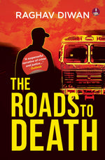 Thumbnail for The Roads to Death ǀ A Suspenseful Thriller ǀ A World of Crime and Justice - Raghav Diwan - Dista