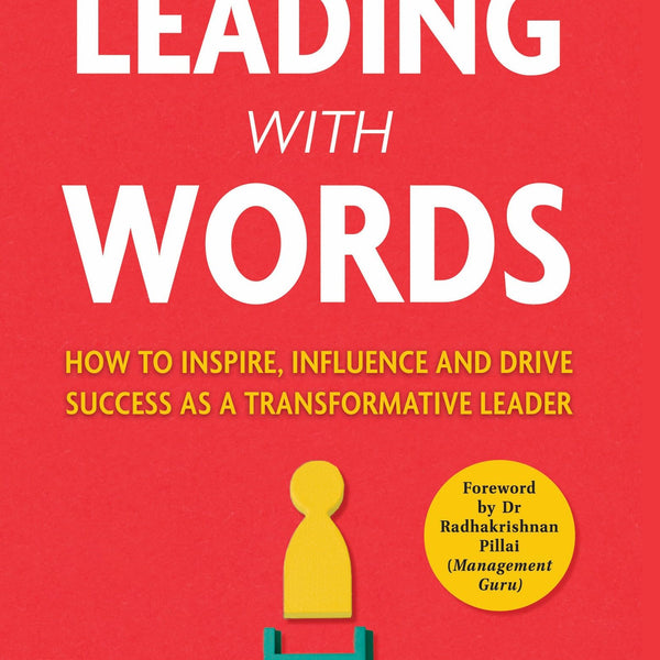 Leading With Words: How to Inspire, Influence and Drive Success as a Transformative Leader | Master the Secret Communication Skills Every Great Leader Needs - Smita Das Jain - Dista