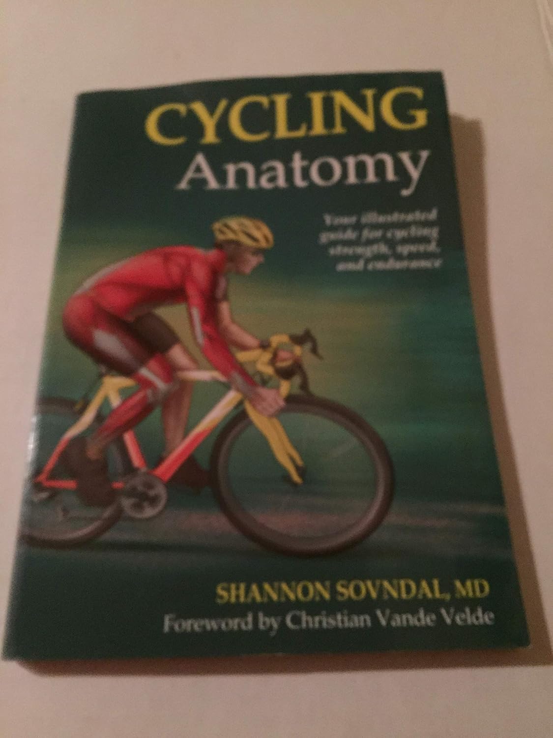 Khel Sahitya Kendra Cycling Anatomy (Sports Anatomy) by Shannon Sovndal , - Dista
