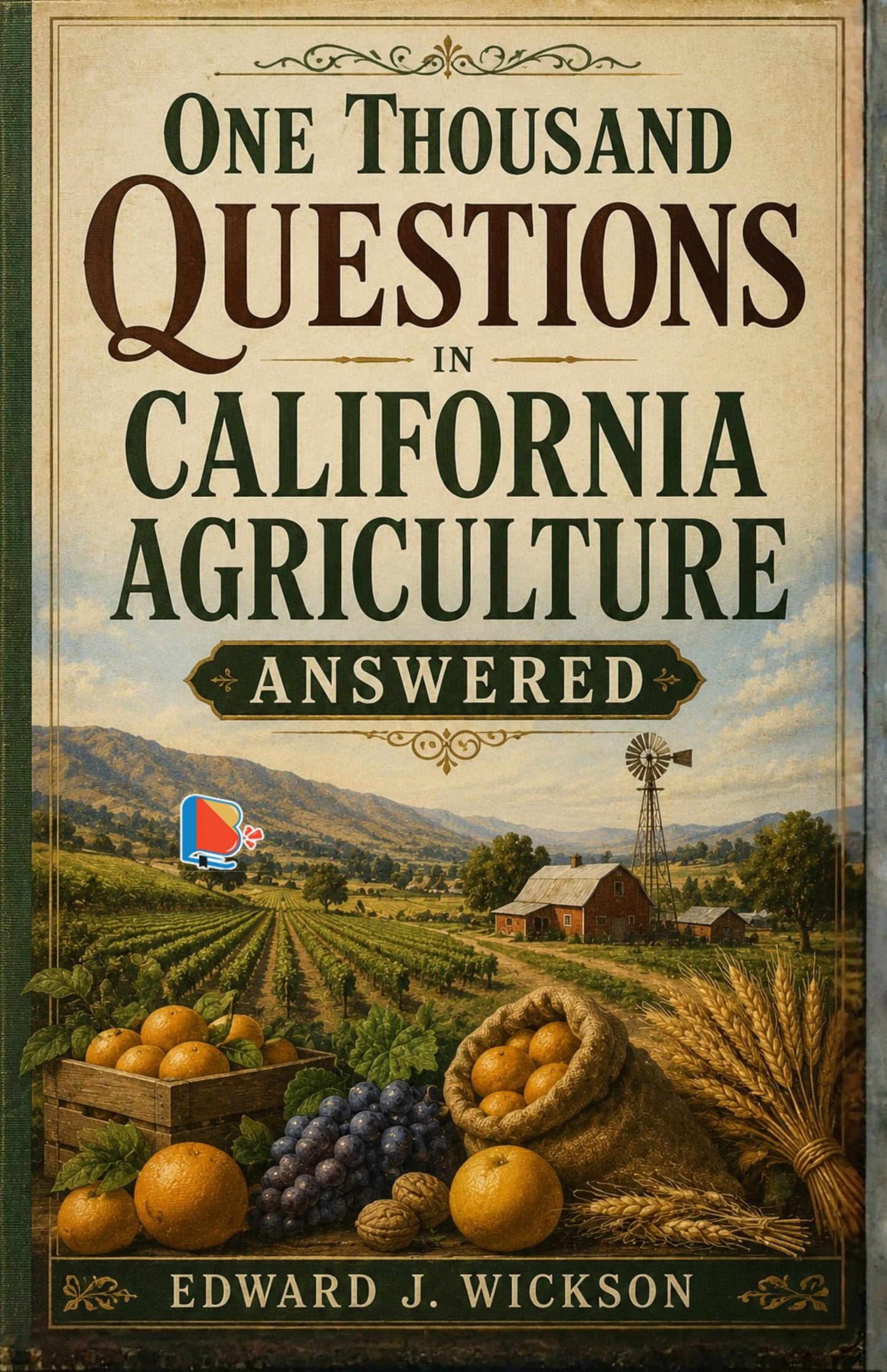 One Thousand Questions in California Agriculture Answered - Edward J. Wickson - Dista