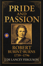 Thumbnail for Pride and Passion: Robert Burns 1759-1796 - J. De Lancey Ferguson - Dista