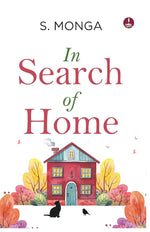 Thumbnail for In Search of Home | Poems that bring you Comfort and remind you of Home. - S. Monga - Dista
