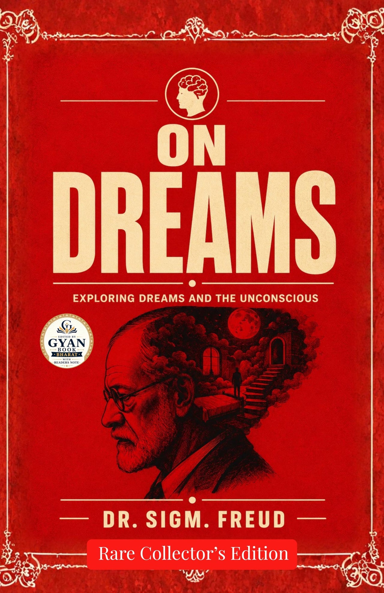 On dreams : Exploring Dreams and the Unconscious (Edited by Gyan Book Bharat with Readers Note) (Gyan Book Bharat Rare Collector's Edition) - DR. Sigm. Freud - Dista