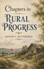 Chapters in Rural Progress - Kenyon L. Butterfield - Dista