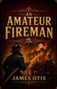 An Amateur Fireman - James Otis - Dista