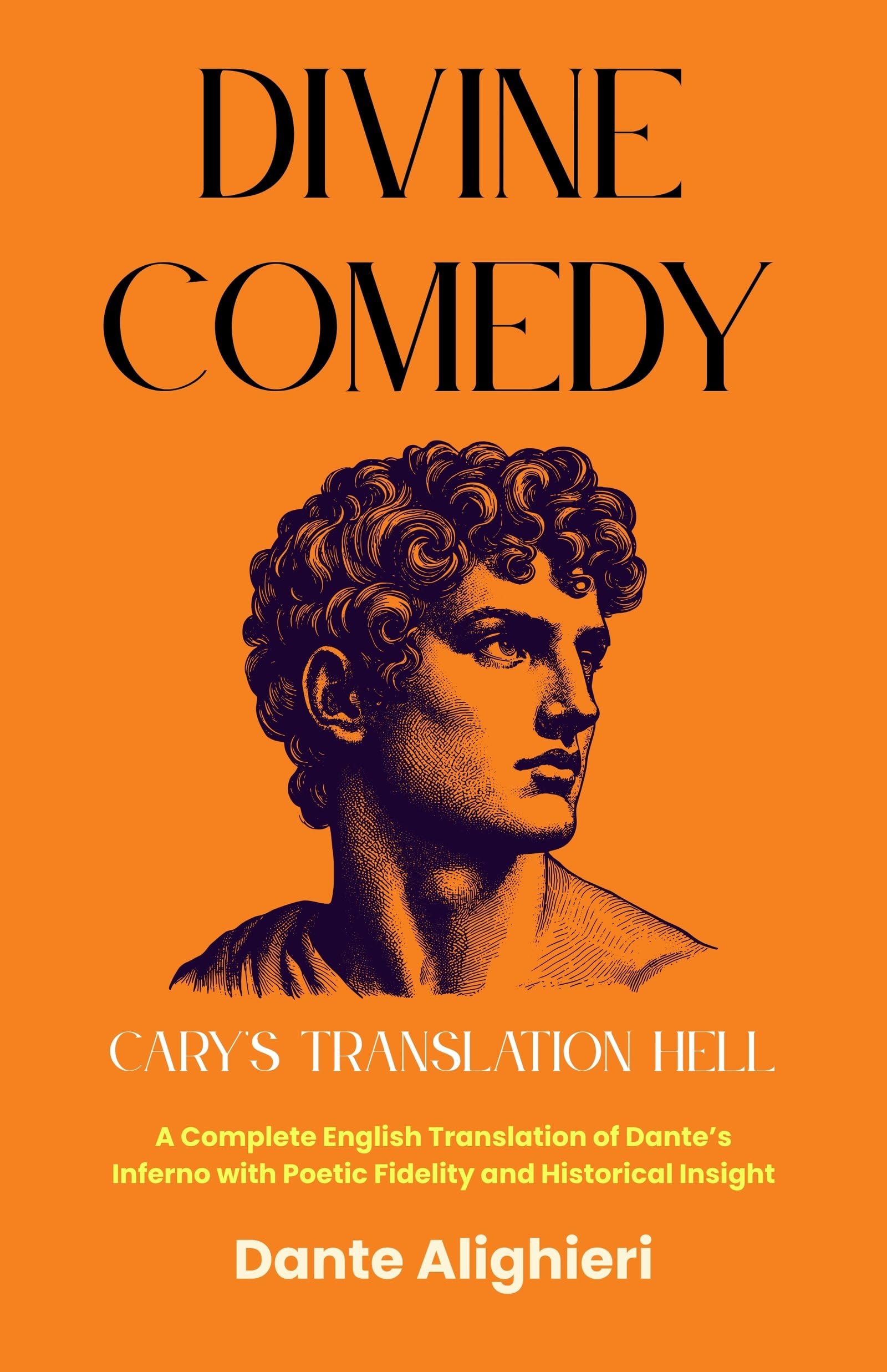 Divine Comedy Cary's Translation Hell: A Complete English Translation of Dante’s Inferno with Poetic Fidelity and Historical Insight - Distacart