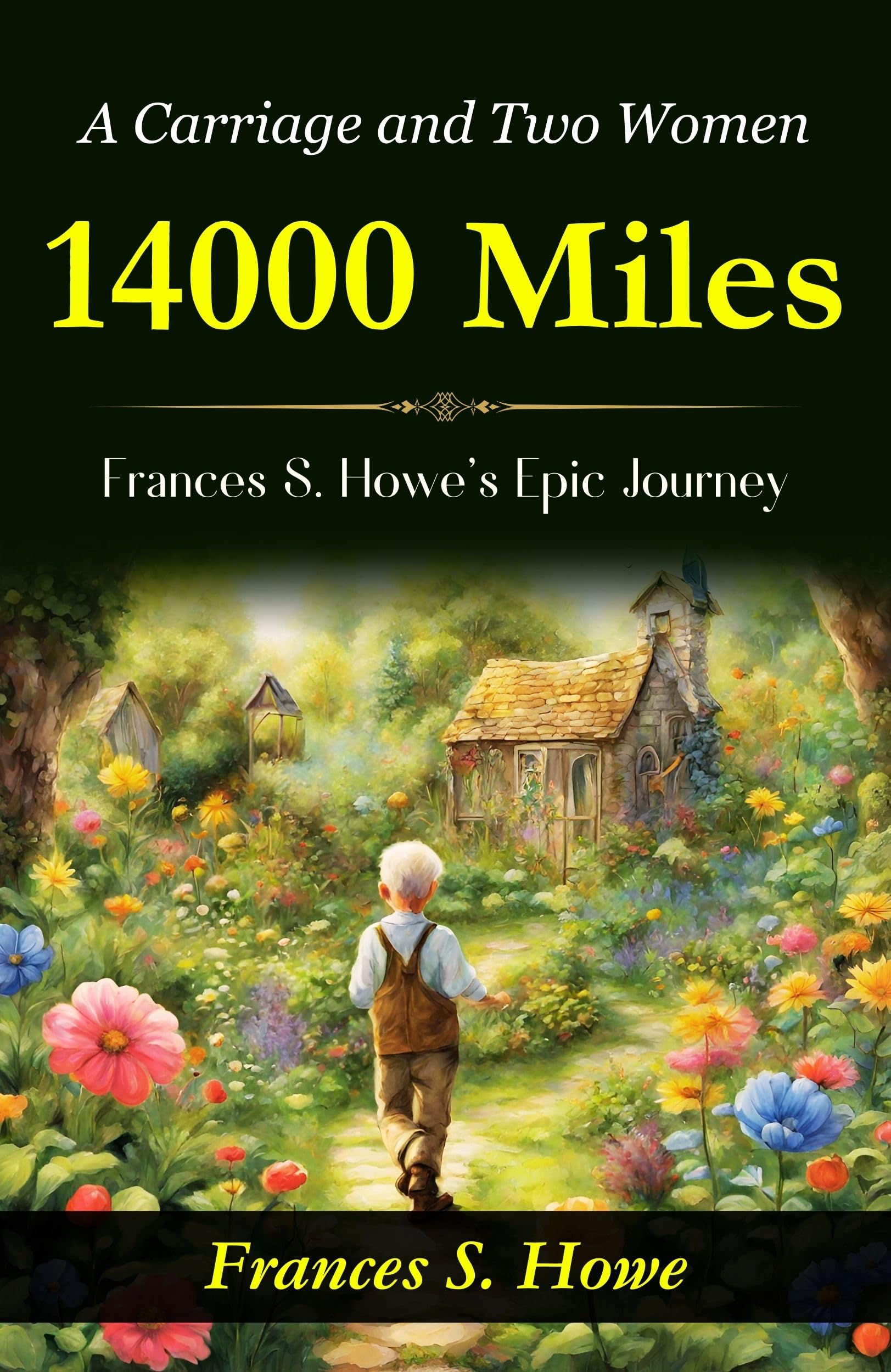 14,000 Miles, a Carriage and Two Women: Frances S. Howe's Epic Journey - Distacart