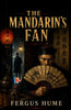 The Mandarin's Fan - Fergus Hume - Dista