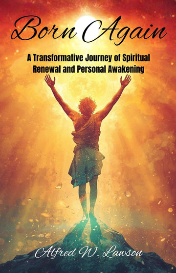 Born Again: A Transformative Journey of Spiritual Renewal and Personal Awakening - Distacart