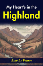 Thumbnail for My Heart's in the Highlands: Amy Le Feuvre's Heartwarming Story - Distacart