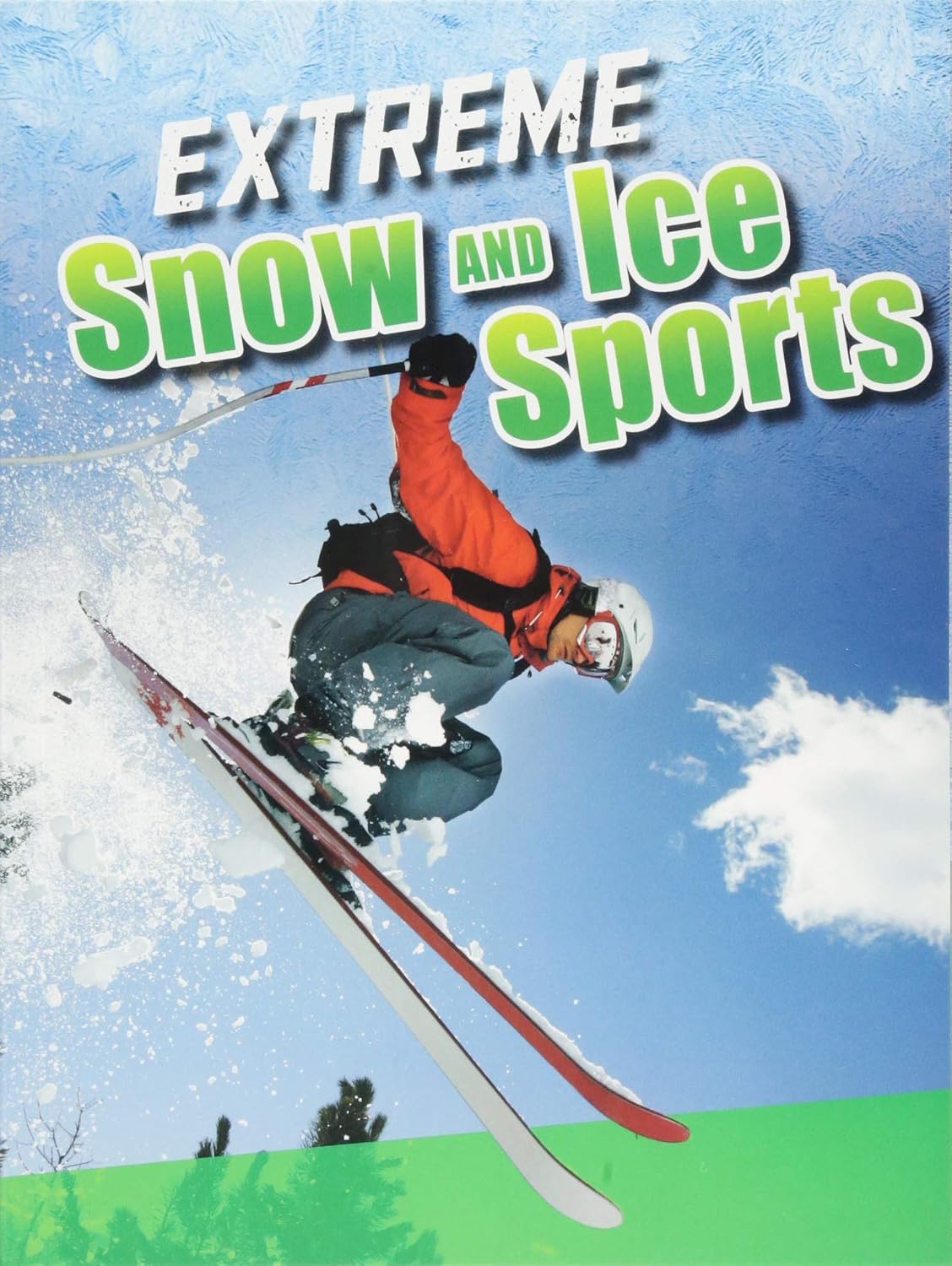 Khel Sahitya Kendra Extreme Snow and Ice Sports by Butler, Erin K. , - Dista