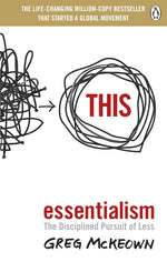 Thumbnail for Essentialism: The Disciplined Pursuit of Less