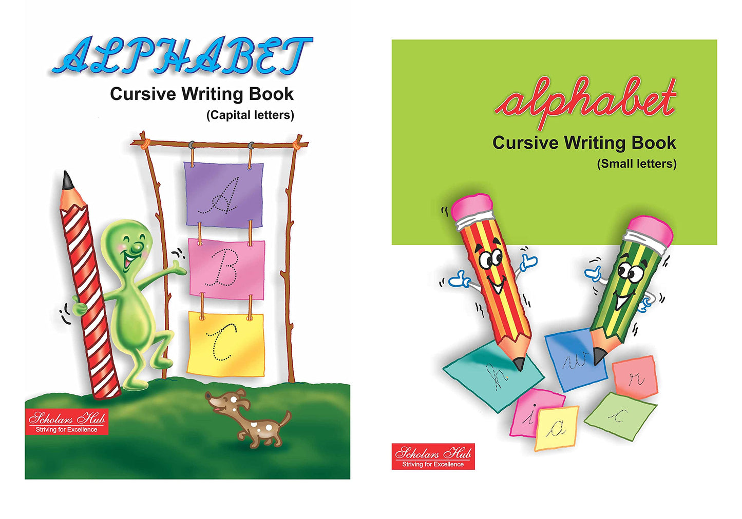Scholars Hub Cursive Writing Book (Practice)- Alphabet Cursive Writing. (Capital) & Alphabet Cursive Writing. (Small) (Set Of 2 Books) ( Ages 3-6) | 112 Pages - Dista