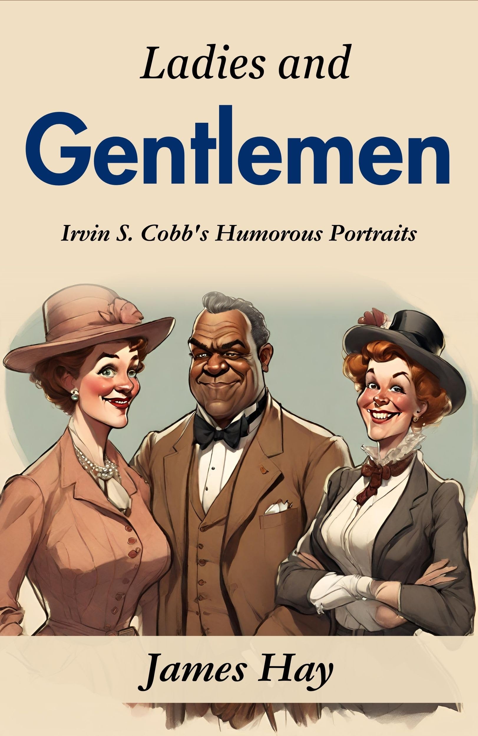 Ladies and Gentlemen: Irvin S. Cobb's Humorous Portraits - Distacart