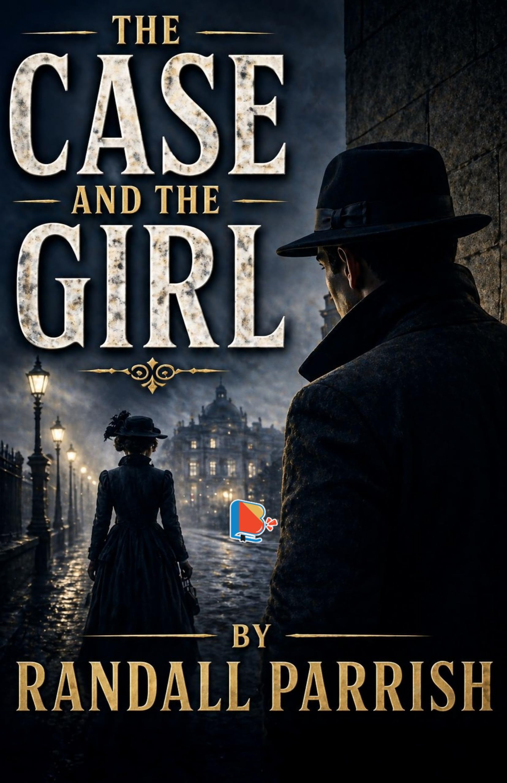 The Case and the Girl - Randall Parrish - Dista