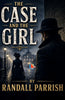 The Case and the Girl - Randall Parrish - Dista