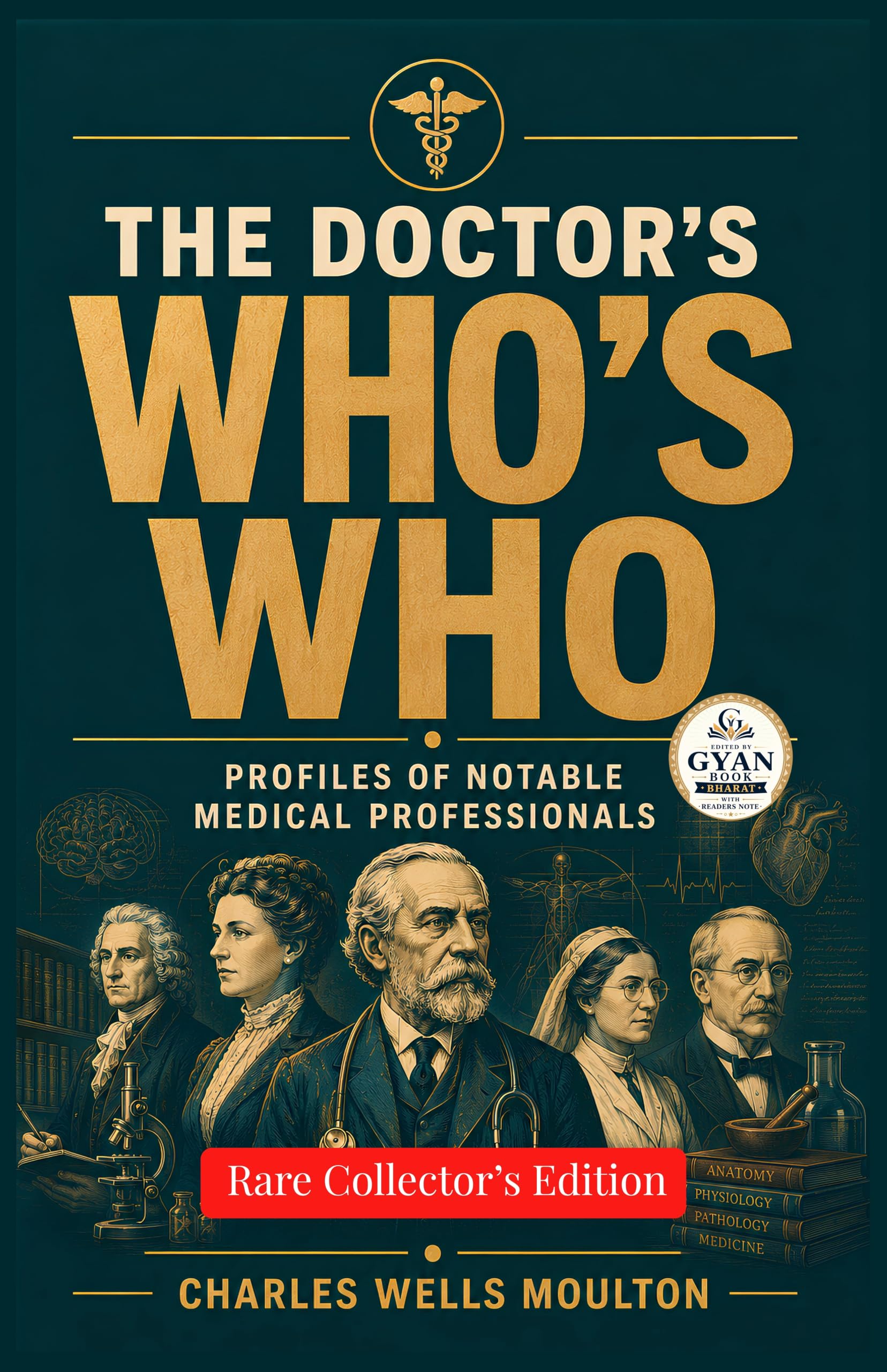 The doctor's who's who : Profiles of Notable Medical Professionals (Edited by Gyan Book Bharat with Readers Note) - Charles Wells Moulton - Dista
