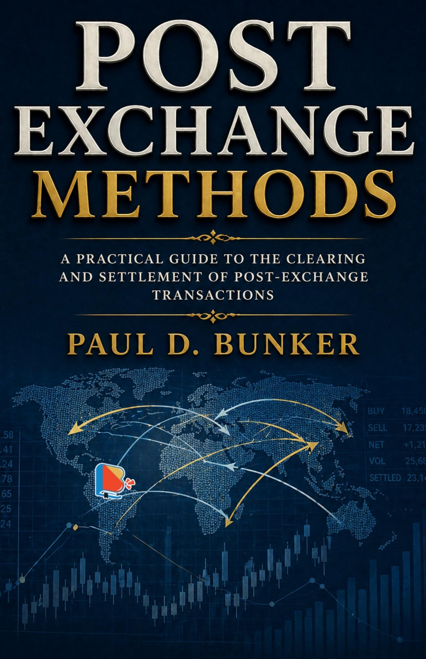 Post Exchange Methods - Paul D. Bunker - Dista