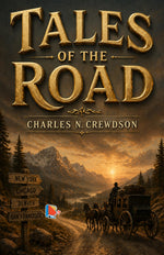 Thumbnail for Tales of the Road - Charles N. Crewdson - Dista