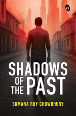 Thumbnail for Shadows of the Past | A Powerful Story of Revenge, Guilt and a Dark Past | Sometimes, you have to go back to move forward - Sumana Roy Chowdhury - Dista