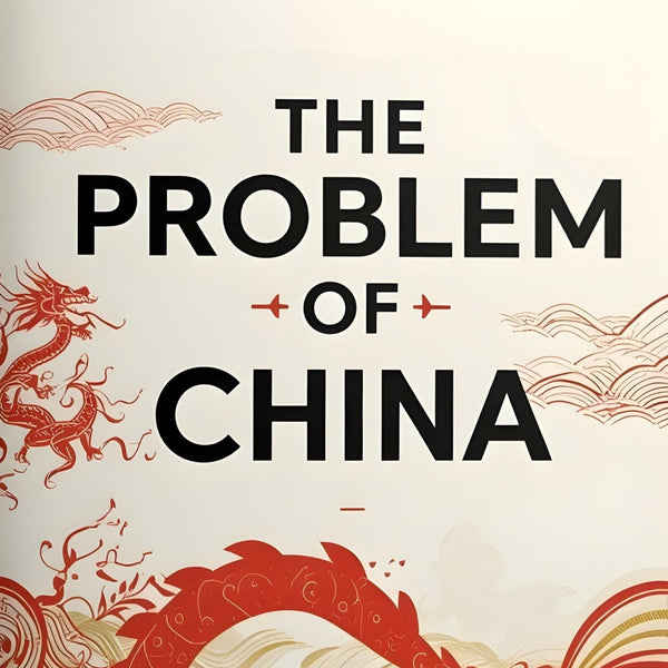 The Problem of China: Bertrand Russell’s Insightful Analysis of Chinese Civilization, Politics, and East–West Relations - Distacart