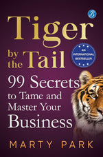 Thumbnail for Tiger by the Tail: 99 Secrets to Tame and Master your Business ǀ Practical tips for success - Marty Park - Dista