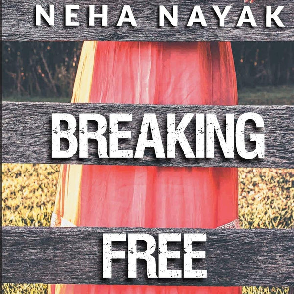 Breaking Free - Neha Nayak - Dista