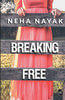 Breaking Free - Neha Nayak - Dista