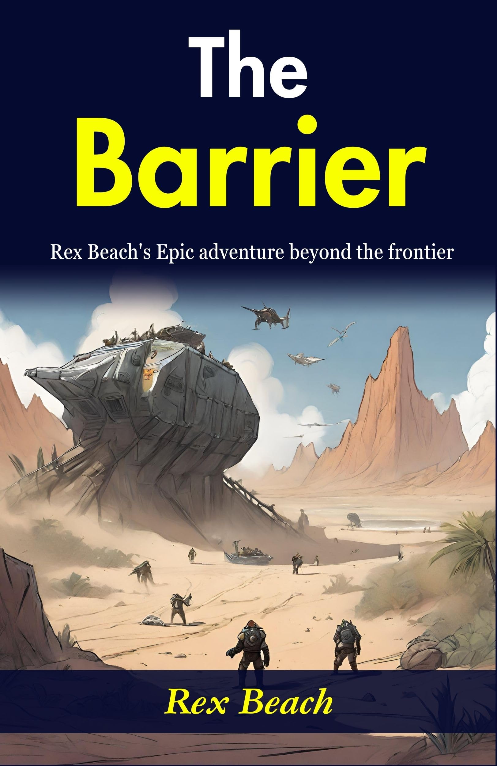 The Barrier: Rex Beach's Epic Adventure Beyond the Frontier - Distacart