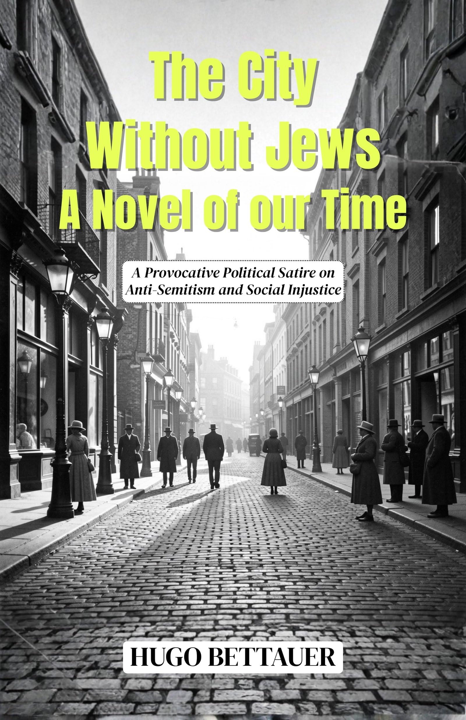 The City Without Jews A Novel of our Time : A Provocative Political Satire on Anti-Semitism and Social Injustice - Distacart