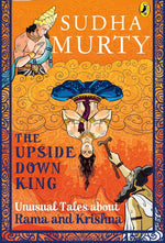 Thumbnail for Sudha Murty Book - The Upside Down King: Unusual Tales about Rama and Krishna