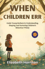Thumbnail for When Children Err (Illustrated, Refined & Edited) - Distacart