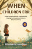 When Children Err (Illustrated, Refined & Edited) - Distacart
