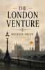 The London Venture - Michael Arlen - Dista