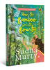 How the Bamboo got its Bounty | Puffin Chapter Book: Gorgeous new full colour, illustrated chapter book for young readers from ages 5 and up by Sudha Murty